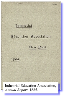 Industrial Education Association, Annual Report, 1885 (PDF)
